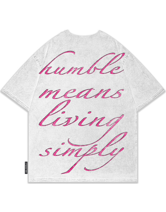 HUMBLE MEANS LIVING SIMPLY T-SHIRT
